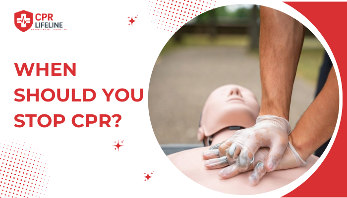 When should you stop CPR