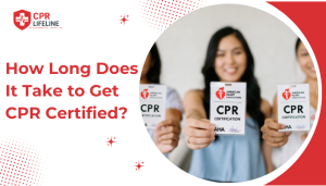 How Long Does It Take to Get CPR Certified