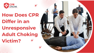 How Does CPR Differ in an Unresponsive Adult Choking Victim