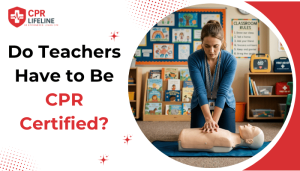 Do Teachers Have to Be CPR Certified