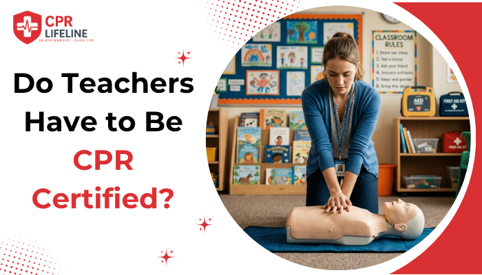 Do Teachers Have to Be CPR Certified