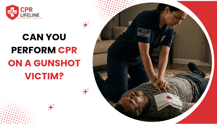 Can You Perform CPR on a Gunshot Victim